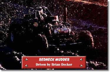 Redneck Mudder - - Driven by Brian Decker